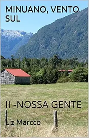 MINUANO, VENTO SUL: II – NOSSA GENTE - Liz Marcco