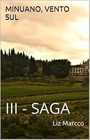MINUANO, VENTO SUL: III – SAGA - Liz Marcco
