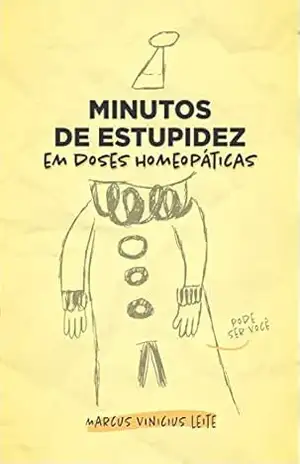 Minutos de Estupidez Em Doses Homeopáticas - MARCUS VINICIUS LEITE