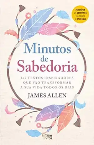 Minutos de Sabedoria – James Allen