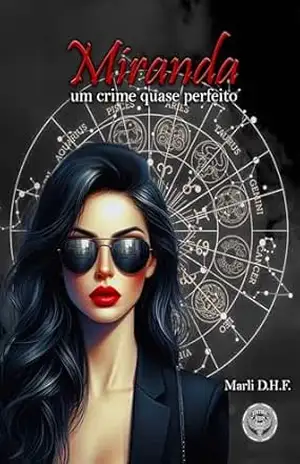 Miranda: um crime quase perfeito – Marli D.H.F.
