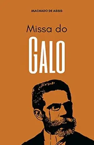 Missa do Galo: Conto de Machado de Assis – Machado de Assis