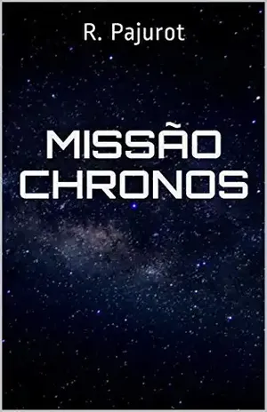 MISSÃO CHRONOS – R. Pajurot