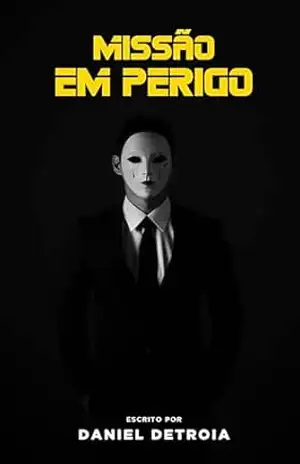 Missão em Perigo – Daniel Detroia