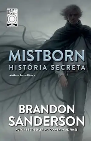 Mistborn: História Secreta – Brandon Sanderson