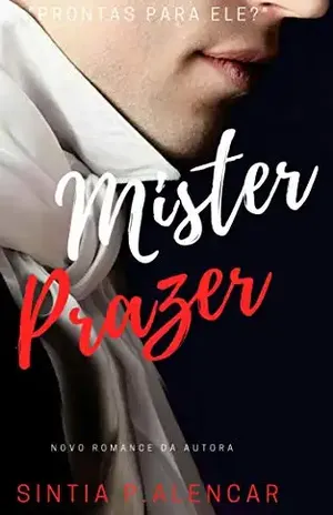 MISTER PRAZER – Sintia P Alencar