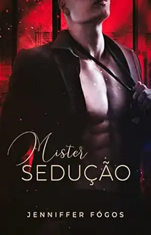 MISTER SEDUÇÃO: Um padrinho de casamento indecente – Jenniffer  Fógos