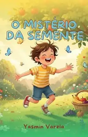 Mistério da Semente: Aventura de Lucas – Yasmin Varela