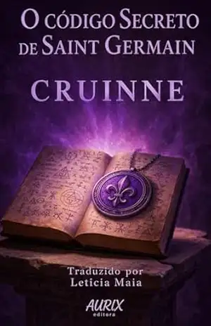 Mistério do Universo: O Código Secreto de Saint Germain: mistério, suspense, ficção de cura, espiritual. – Cruinne