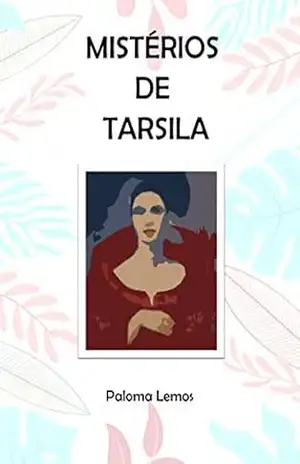 MISTÉRIOS DE TARSILA – Paloma Lemos