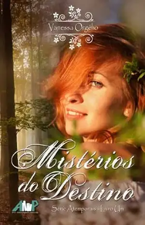 Mistérios do Destino (Atemporais Livro 1) - Vanessa Orgélio