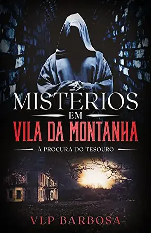 Mistérios em Vila da Montanha: À Procura do Tesouro – VLP Barbosa