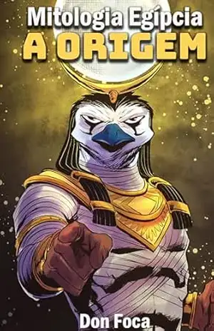 Mitologia Egípcia: A Origem – Bruno Viriato