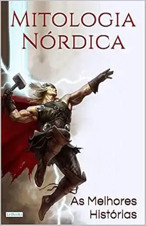 MITOLOGIA NÓRDICA: As Melhores Histórias - Edições LeBooks