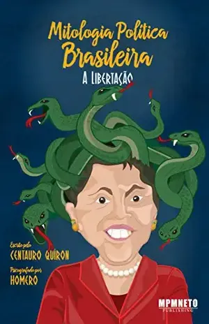 Mitologia Política Brasileira: A Libertação – Centauro Quiron