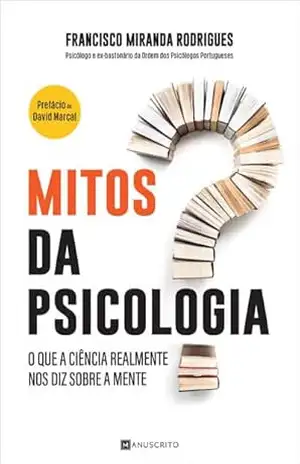 Mitos da Psicologia – Francisco Miranda Rodrigues