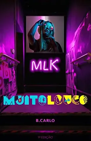 MLK Muito Louco - B Carlo 