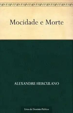 Mocidade e Morte – Alexandre Herculano
