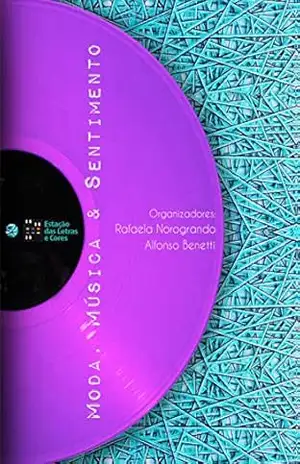 Moda, música & sentimento – Rafaela Norogrando