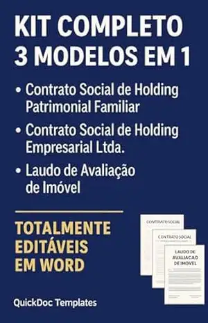 Modelo de Contrato para Holding Familiar e Empresarial + Laudo de Avaliação de Imóvel – Completo: Kit Completo: 3 Modelos de Contrato para Holding Familiar ... de Avaliação (ModelosRápidos.com Livro 1) - Modelos Rápidos.com