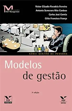 Modelos de gestão (FGV Management) – Antonio Semeraro Rito Cardoso