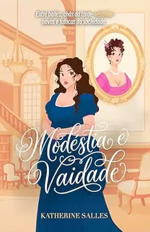 Modéstia e Vaidade – Katherine Salles