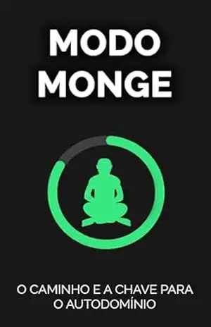 MODO MONGE: Desperte Seu Poder Interior e Alcance o Autodomínio - Ryuunosuke  Hayashi