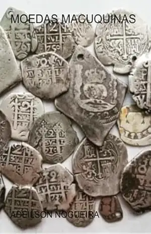 Moedas Macuquinas – Adeilson Nogueira