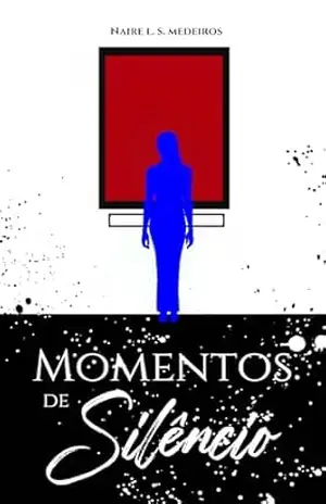 Momentos de silêncio – Naire L. S. Medeiros