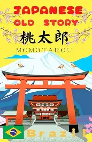 ＭＯＭＯＴＡＲＯＵ: Ｂｒａｚｉｌ (ＪＡＰＡＮＥＳＥ　ＯＬＤ　ＳＴＯＲＹ Livro 2) - ＴＥＮＳＵＩ