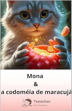 Mona & a codoméia de maracujá (Contos da Mona) – Nina  Yamamoto