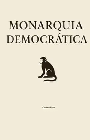 Monarquia Democrática - Dr. Carlos Alves