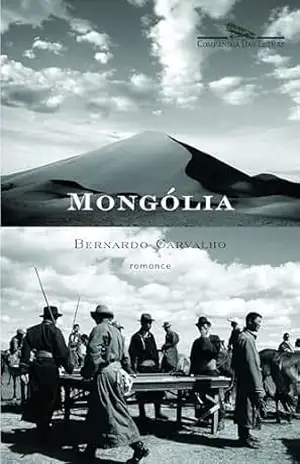 Mongólia – Bernardo Carvalho