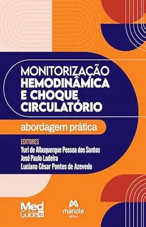 Monitorização hemodinâmica e choque circulatório: abordagem prática – Yuri de Albuquerque Pessoa dos Santos