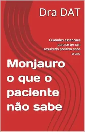 Monjauro o que o paciente não sabe: Cuidados essenciais para se ter um resultado positivo durante e após o uso. – Dra  DAT