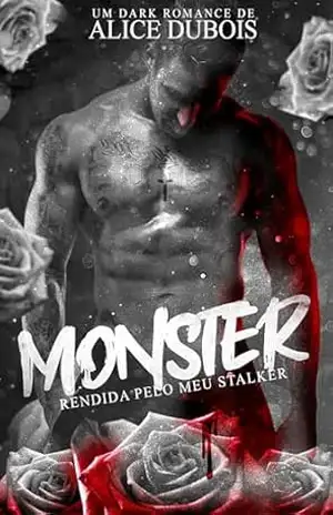 Monster: Rendida pelo meu Stalker – Alice Dubois