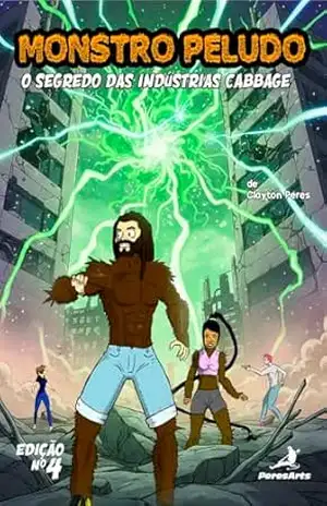 Monstro Peludo 4: O Segredo das Indústrias Cabbage – Clayton Peres