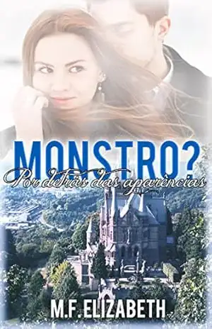 Monstro?: Por detrás da aparência – M.F Elizabeth
