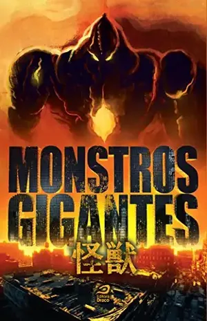 Monstros Gigantes – Kaiju – Luiz Felipe Vasques