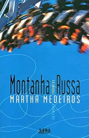 Montanha–Russa – Martha Medeiros