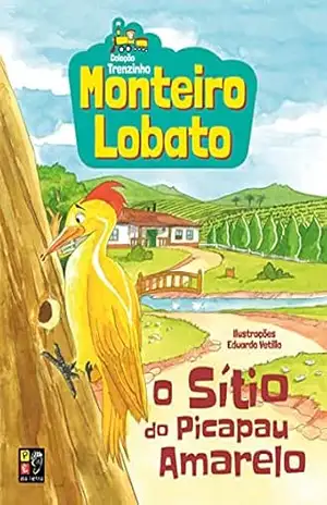 Monteiro lobato – o sitio do picapau amarelo – Monteiro Lobato