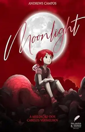 Moonlight: A Maldição dos Cabelos Vermelhos - Andrews Campos