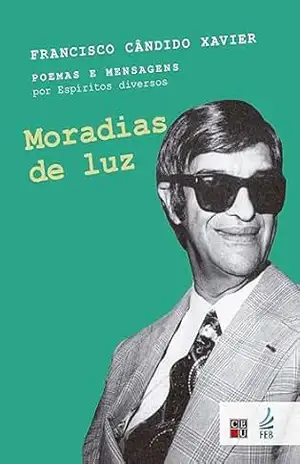 Moradias de luz – Francisco Cândido Xavier