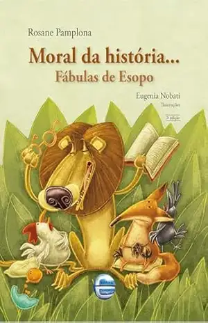 Moral da história…: Fábulas de Esopo – Rosane Pamplona