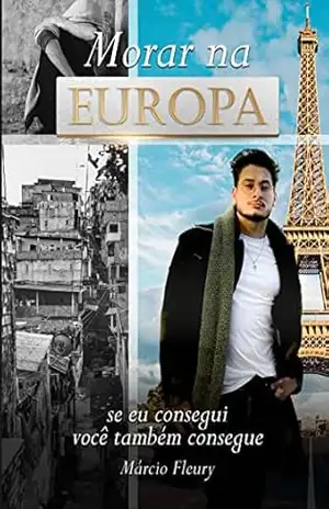 Morar Na Europa: se eu consegui você também consegue – Márcio  Fleury