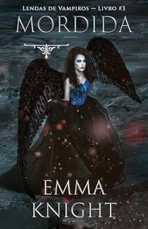 Mordida (Lendas de Vampiros — Livro #3) – Emma  Knight
