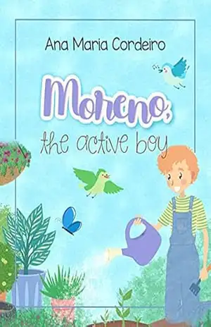 MORENO, THE ACTIVE BOY - Ana Maria Cordeiro