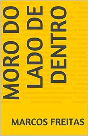 Moro do lado de dentro – Marcos Freitas