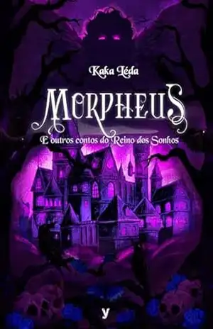 Morpheus: E outros contos do Reino dos Sonhos – Kaka  Leda