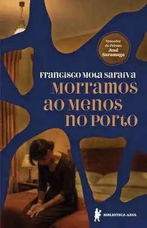 Morramos ao menos no porto – Francisco Mota Saraiva